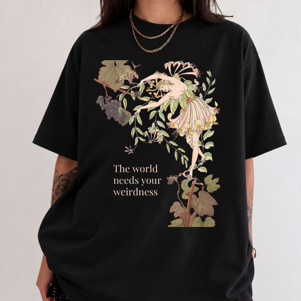 The World Needs Your Weirdness Fairy Flowers Grapes Vintage Black T-Shirt